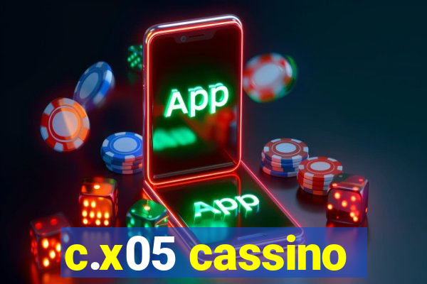 c.x05 cassino